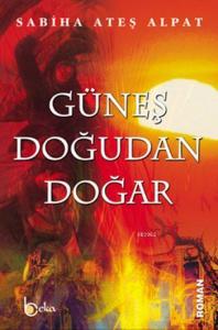 Güneş Doğudan Doğar