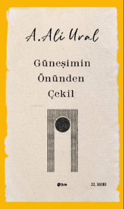 Güneşimin Önünden Çekil