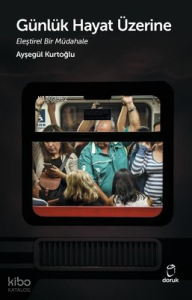 Günlük Hayat Üzerine Eleştirel Bir Müdahale