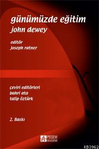 Günümüzde Eğitim John Dewey