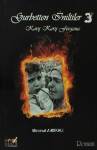 Gurbetten İniltiler 3 - Karış Karış Fergana