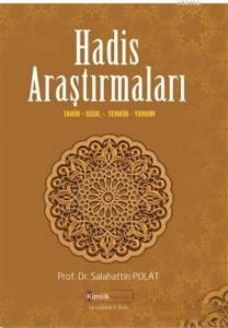 Hadis Araştırmaları; Tarih, Usul, Tenkid, Yorum