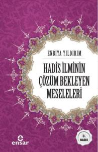 Hadis İlminin Çözüm Bekleyen Meseleleri
