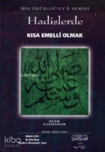 Hadislerde Kısa Emelli Olmak