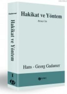 Hakikat ve Yöntem; Birinci Cilt