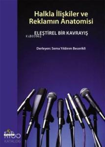 Halkla İlişkiler ve Reklamın Anatomisi; Eleştirel Bir Kavrayış