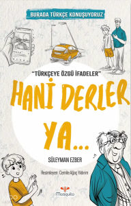 Hani Derler Ya...;Burada Türkçe Konuşuyoruz