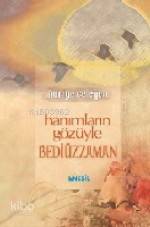 Hanımların Gözüyle Bediüzzaman