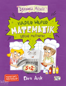 Hapur Hupur Matematik - Sayılar Mutfakta
