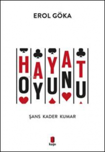 Hayat Oyunu;Şans Kader Kumar