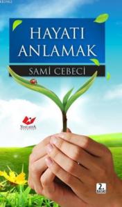 Hayatı Anlamak