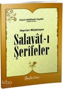 Hayırları Müjdeleyen Salavatı şerifeler