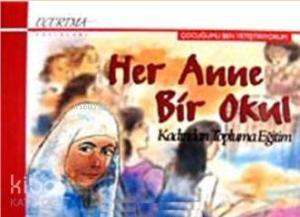 Her Anne Bir Okul; Kadından Topluma Eğitim