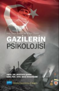 Her Daim Vatan ve Millet;GAZİLERİN PSİKOLOJİSİ