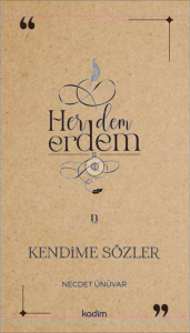 Her Dem Erdem;Kendime Sözler