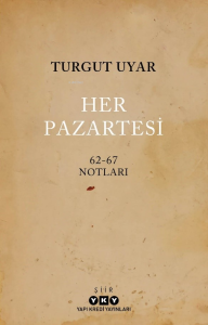 Her Pazartesi /1962-67 Notları