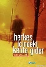 Herkes İçindeki Kente Gider