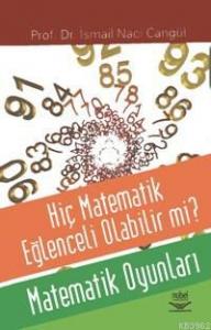 Hiç Matematik Eğlenceli Olabilir mi?; Matematik Oyunları
