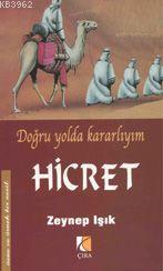 Hicret; Doğru Yolda Kararlıyım