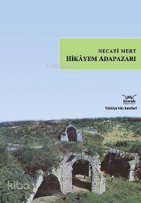 Hikâyem Adapazarı; Türkiye'nin Kentleri