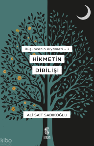 Hikmetin Dirilişi;Düşüncenin Kıyameti - 2