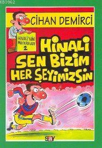 Hinali Sen Bizim Her Şeyimizsin; Hinali'nin Serüvenleri - 2