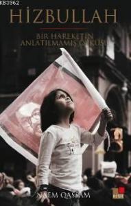 Hizbullah; Bir Hareketin Anlatılmamış Öyküsü