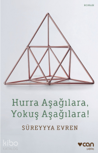 Hurra Aşağılara, Yokuş Aşağılara!