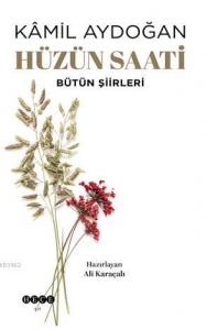 Hüzün Saati; Bütün Şiirleri
