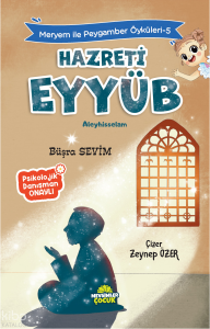 Hz. Eyyüb - Meryem İle Peygamber Öyküleri 5