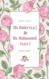 Hz.Hatice (r.a) ile Hz.Muhammed (s.a.v)