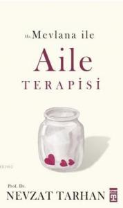 Hz. Mevlana ile Aile Terapisi