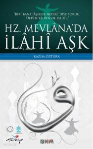 Hz. Mevlânada İlâhî Aşk