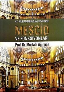 Hz. Muhammed Devrinde Mescid ve Fonksiyonları
