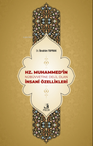 Hz. Muhammed'in Nübüvvetine Delil Olan İnsanî Özellikleri