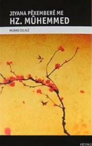 Hz. Muhemmed; Jiyana Pexembere Me (Kürtçe)