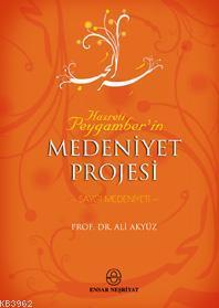 Hz. Peygamber´in Medeniyet Projesi