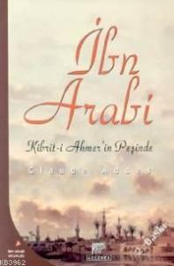 İbn Arabi; Kibriti Ahmerin Peşinde