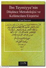 İbn Teymiyye'nin Düşünce Metadolojisi ve Kelamcılara Eleştirisi