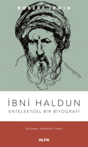 İbni Haldun - Entelektüel Bir Biyografi