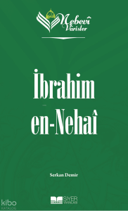 İbrahim En-Nehai;Nebevi Varisler 8