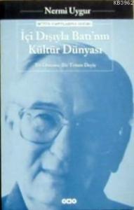 İçi Dışıyla Batı´nın Kültür Dünyası