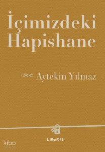 İçimizdeki Hapishane