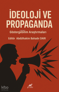 İdeoloji ve Propaganda ;Göstergebilim Araştırmaları