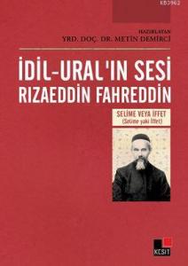 İdil Ural'ın Sesi Rızaeddin Fahreddin