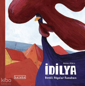 İdilya – Renkli Rüyalar Kasabası
