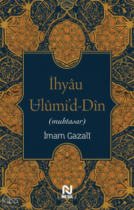 İhyâu Ulûmi'd-Dîn (Muhtasar)
