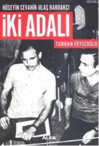 İki Adalı; Hüseyin Cevahir-Ulaş Bardakçı