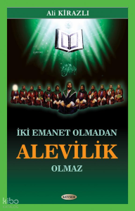 İki Emanet Olmadan Alevilik Olmaz