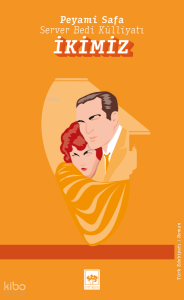 İkimiz  ;Server Bedi Külliyatı